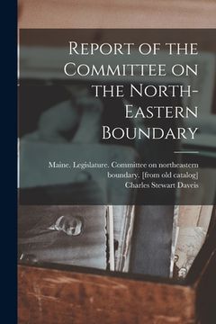 portada Report of the Committee on the North-eastern Boundary (en Inglés)