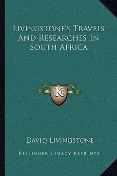 portada livingstone's travels and researches in south africa (en Inglés)