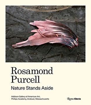 portada Rosamond Purcell: Nature Stands Aside (en Inglés)
