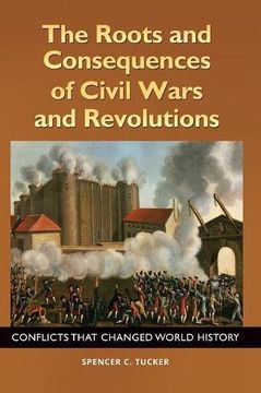 portada The Roots and Consequences of Civil Wars and Revolutions: Conflicts that Changed World History