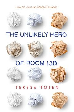 portada The Unlikely Hero of Room 13b (en Inglés)