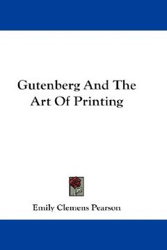 portada gutenberg and the art of printing (in English)