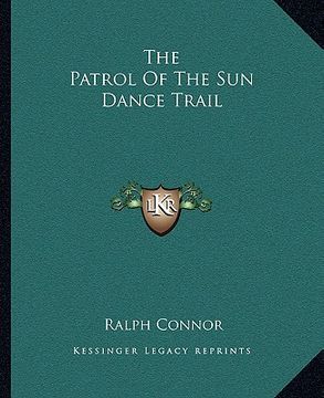 portada the patrol of the sun dance trail (in English)