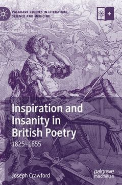 portada Inspiration and Insanity in British Poetry: 1825-1855 (en Inglés)