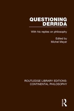 portada Questioning Derrida: With His Replies on Philosophy (en Inglés)