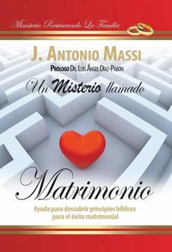 portada Un Misterio Llamado Matrimonio: Ayuda Para Descubrir Principios Biblicos Para el Exito Matrimonial (in Spanish)