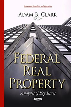 portada Federal Real Property: Analyses of key Issues (en Inglés)