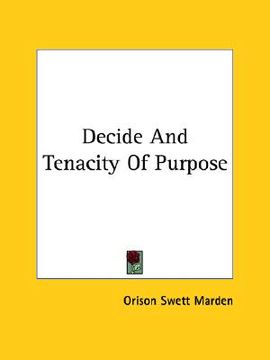 portada decide and tenacity of purpose (en Inglés)