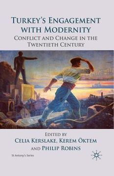 portada Turkey's Engagement with Modernity: Conflict and Change in the Twentieth Century (en Inglés)
