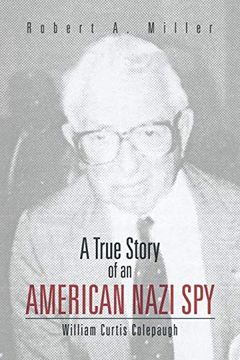 portada A True Story of an American Nazi spy (en Inglés)
