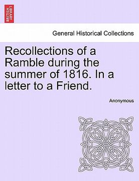 portada recollections of a ramble during the summer of 1816. in a letter to a friend. (en Inglés)
