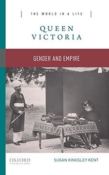 portada Queen Victoria: Gender and Empire (The World in a Life Series) (en Inglés)