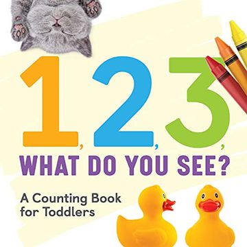 portada 1, 2, 3, What do you See? A Counting Book for Toddlers (in English)