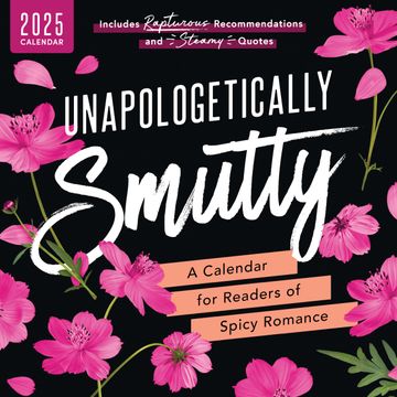 portada Unapologetically Smutty Wall Calendar: A 2025 Calendar for Readers of Spicy Romance (en Inglés)