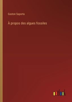 portada À propos des algues fossiles (in French)