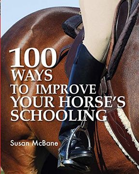 portada 100 Ways to Improve Your Horses Schooling (en Inglés)