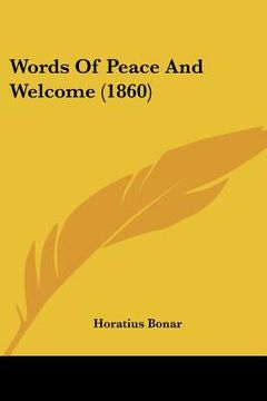 portada words of peace and welcome (1860) (en Inglés)