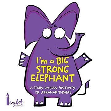 portada I'M a big Strong Elephant: A Story on Body Positivity (Kids Medical Books) (en Inglés)