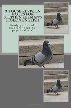 portada 9-1 GCSE REVISION NOTES for STEPHEN KELMAN'S PIGEON ENGLISH: Study guide (All chapters, page-by-page analysis)