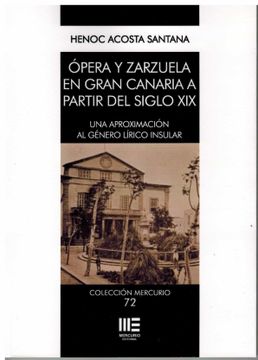 portada Opera y Zarzuela en Gran Canaria a Partir del Siglo Xix. Una Aproximacion al Genero Lirico Insular