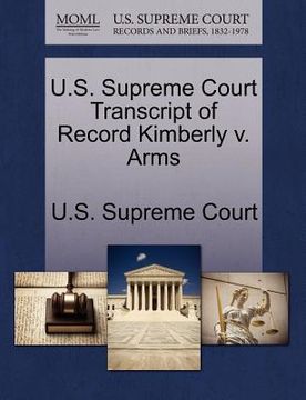 portada u.s. supreme court transcript of record kimberly v. arms (en Inglés)