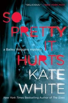 portada So Pretty it Hurts: A Bailey Weggins Mystery 