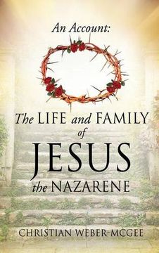 portada An Account: The Life and Family of Jesus the Nazarene (en Inglés)