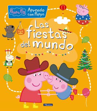 portada Las Fiestas del Mundo (Aprendo con Peppa Pig) (in Spanish)