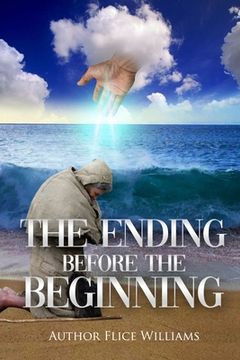 portada The Ending Before the Beginning: Finding Where I Belong, Free to Be Me in My Rightful Place (en Inglés)