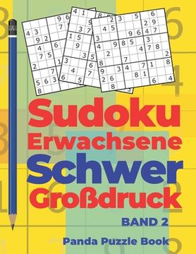 portada Sudoku Erwachsene Schwer Großdruck Band 2: Rätselbuch Für Erwachsene - Logikspiele Für Erwachsene - Denkspiel Rätsel (in German)