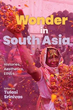 portada Wonder in South Asia: Histories, Aesthetics, Ethics (en Inglés)