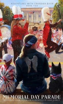 portada Memorial Day Parade: An Adventure of Citizenship and Patriotism (en Inglés)