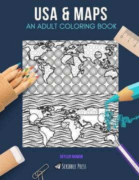 portada USA & Maps: AN ADULT COLORING BOOK: USA & Maps - 2 Coloring Books In 1 (en Inglés)