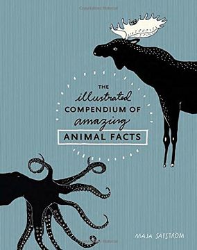 portada The Illustrated Compendium of Amazing Animal Facts (en Inglés)