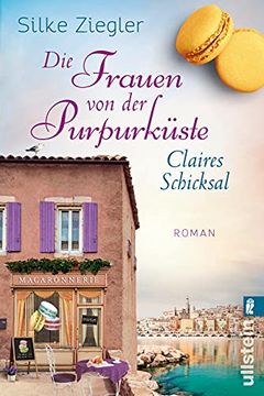 portada Die Frauen von der Purpurküste? Claires Schicksal: Roman (Die Purpurküsten-Reihe, Band 3) (in German)