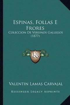 portada Espinas, Follas e Frores: Coleccion de Versinos Gallegos (1877) (in Spanish)