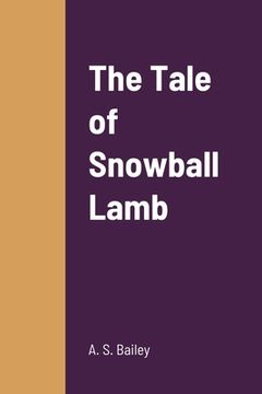 portada The Tale of Snowball Lamb (in English)