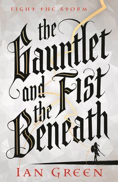 portada The Gauntlet and the Fist Beneath (en Inglés)