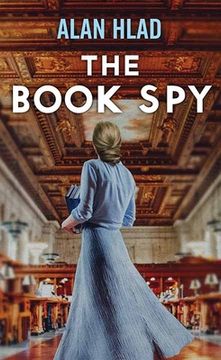 portada The Book Spy: A Ww2 Novel of Librarian Spies (in English)