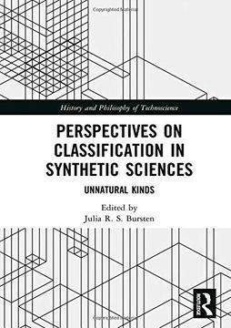 portada Perspectives on Classification in Synthetic Sciences: Unnatural Kinds (History and Philosophy of Technoscience) (en Inglés)