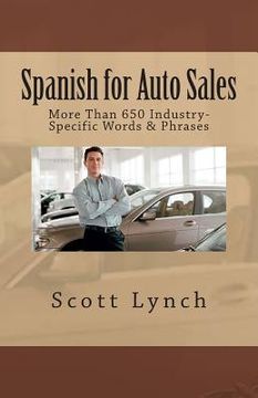 portada Spanish for Auto Sales: More Than 650 Industry-Specific Words & Phrases (in English)