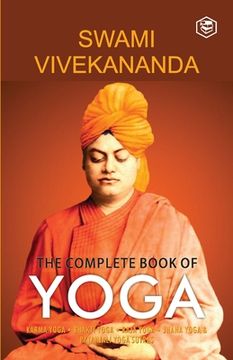 portada The Complete Book of Yoga: Karma Yoga, Bhakti Yoga, Raja Yoga, Jnana Yoga (Paperback or Softback) (en Inglés)