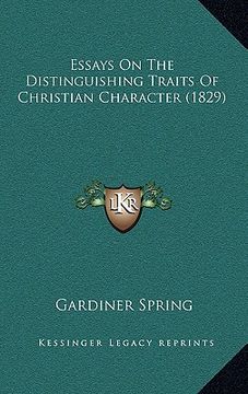 portada essays on the distinguishing traits of christian character (1829) (en Inglés)