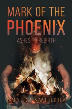 portada Mark of the Phoenix: Ashes to Rebirth (in English)