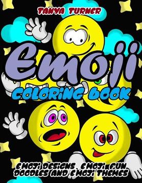 portada Emoji Coloring Book: Emoji Designs, Emoji Fun Doodles and Emoji Themes