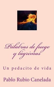 portada Palabras de fuego y lagrimas (in Spanish)