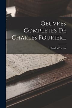 portada Oeuvres Complètes De Charles Fourier... (in French)