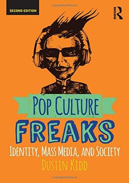 portada Pop Culture Freaks: Identity, Mass Media, and Society (en Inglés)