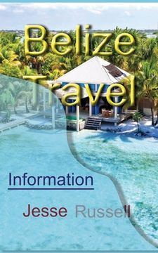 portada Belize Travel: Information