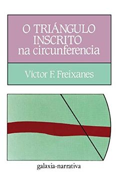triangulo inscrito na circunferencia, o. (coleccion literaria, 43)